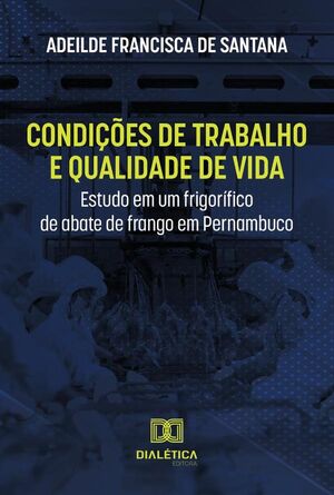 CONDIES DE TRABALHO E QUALIDADE DE VIDA