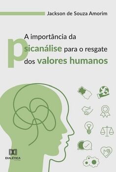A IMPORT�NCIA DA PSICAN�LISE PARA O RESGATE DOS VALORES HUMANOS