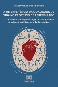 A INTERFERNCIA DA QUALIDADE DE VIDA NO PROCESSO DE APRENDIZADO