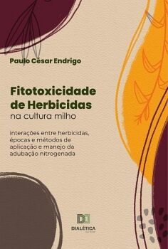 FITOTOXICIDADE DE HERBICIDAS NA CULTURA MILHO