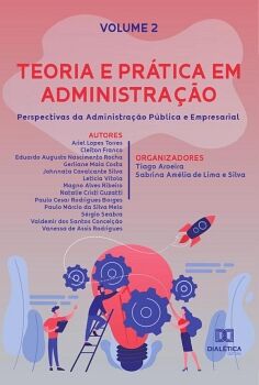 TEORIA E PR�TICA EM ADMINISTRA��O - PERSPECTIVAS DA ADMINISTRA��O P�BLICA E EMPRESARIAL