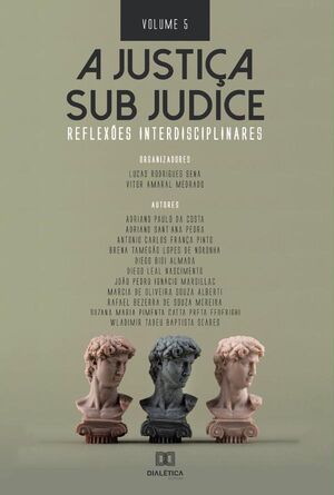 A JUSTIA SUB JUDICE - REFLEXES INTERDISCIPLINARES