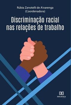 DISCRIMINA��O RACIAL NAS RELA��ES DE TRABALHO