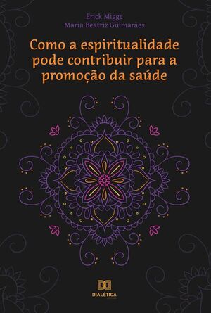 COMO A ESPIRITUALIDADE PODE CONTRIBUIR PARA A PROMOO DA SADE