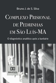 COMPLEXO PRISIONAL DE PEDRINHAS EM S�O LU�S-MA
