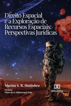 DIREITO ESPACIAL E A EXPLORA��O DE RECURSOS ESPACIAIS