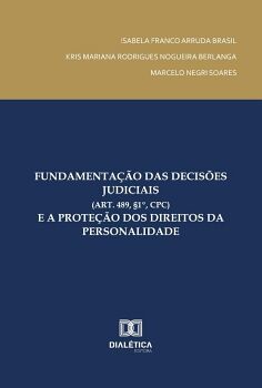 FUNDAMENTA��O DAS DECIS�ES JUDICIAIS (ART. 489, �1�, CPC) E A PROTE��O DOS DIREITOS DA PERSONALIDADE