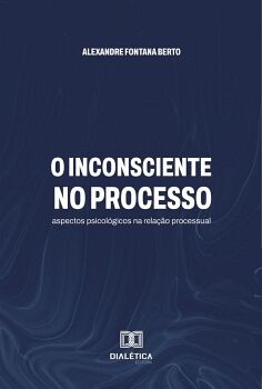 O INCONSCIENTE NO PROCESSO