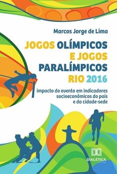 JOGOS OL�MPICOS E JOGOS PARAL�MPICOS RIO 2016