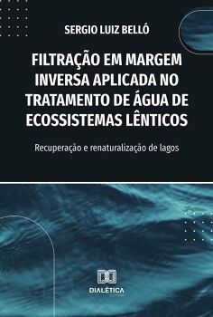 FILTRA��O EM MARGEM INVERSA APLICADA NO TRATAMENTO DE �GUA DE ECOSSISTEMAS L�NTICOS
