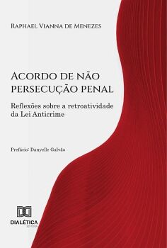 ACORDO DE N�O PERSECU��O PENAL