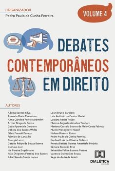 DEBATES CONTEMPOR�NEOS EM DIREITO: - VOLUME 4