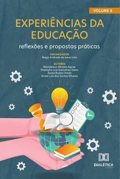 EXPERI�NCIAS DA EDUCA��O - REFLEX�ES E PROPOSTAS PR�TICAS
