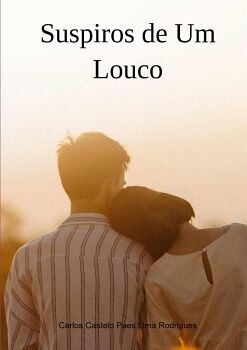 SUSPIROS DE UM LOUCO