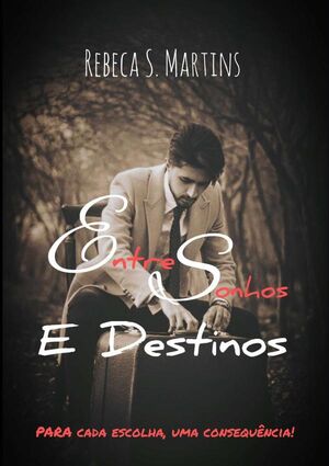 ENTRE SONHOS & DESTINOS