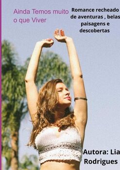 AINDA TEMOS MUITO O QUE VIVER