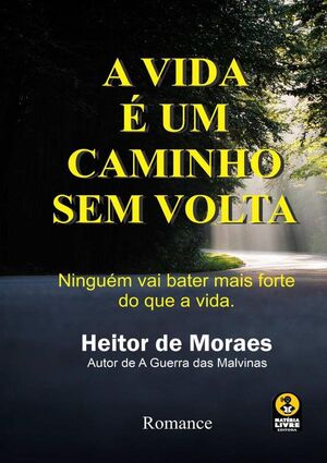 A VIDA  UM CAMINHO SEM VOLTA