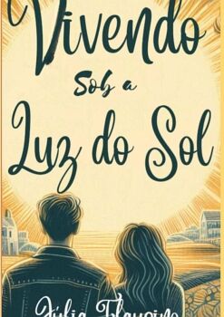 VIVENDO SOB A LUZ DO SOL