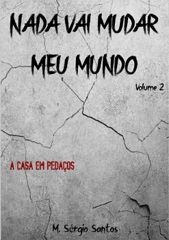 NADA VAI MUDAR MEU MUNDO 2