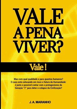 VALE A PENA VIVER? VALE!