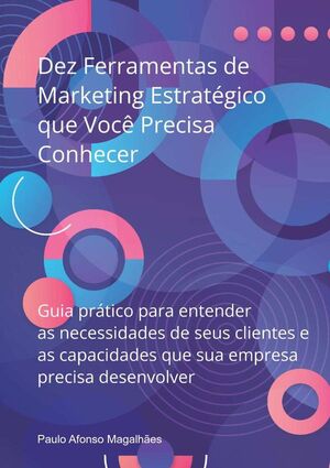 DEZ FERRAMENTAS DE MARKETING ESTRATGICO QUE VOC PRECISA CONHECER