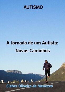 AUTISMO: A JORNADA DE UM AUTISTA