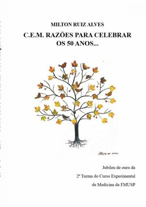 C.E.M. RAZES PARA CELEBRAR OS 50 ANOS...