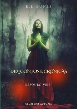 DEZ CONTOS E CR�NICAS INESQUEC�VEIS