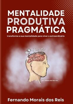 MENTALIDADE PRODUTIVA PRAGMTICA