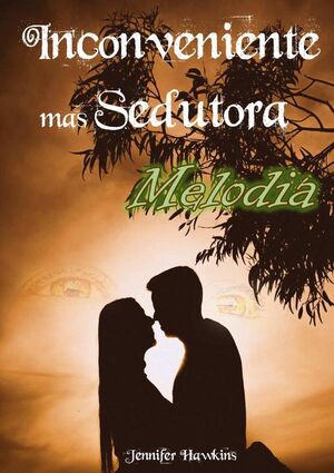 INCONVENIENTE, MAS SEDUTORA MELODIA
