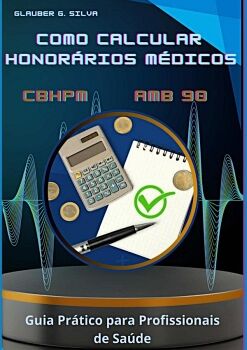 COMO CALCULAR HONOR�RIOS M�DICOS CBHPM E AMB 90