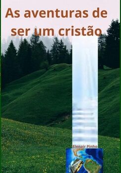AS AVENTURAS DE SER UM CRIST�O
