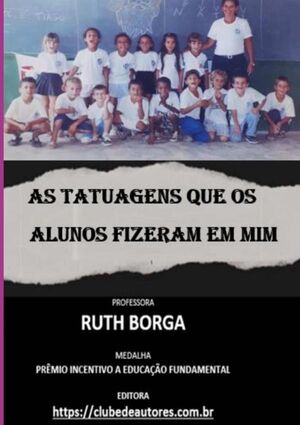 AS TATUAGENS QUE OS ALUNOS FIZERAM EM MIM