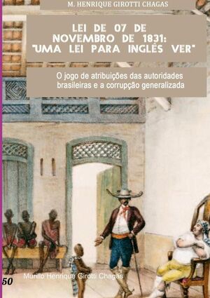LEI DE 07 DE NOVEMBRO DE 1831: 
