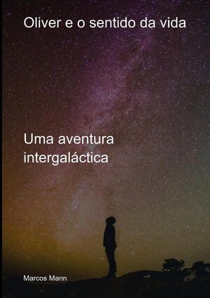 OLIVER E O SENTIDO DA VIDA
