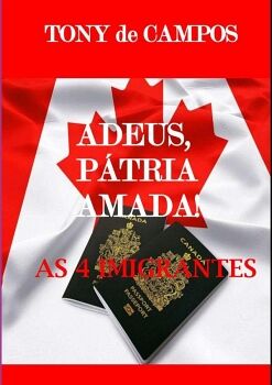 ADEUS PATRIA AMADA: AS 4 IMIGRANTES