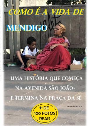 COMO  A VIDA DE MENDIGO