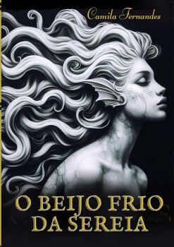 O BEIJO FRIO DA SEREIA