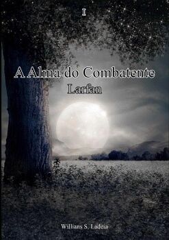 A ALMA DO COMBATENTE LARFAN