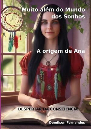 MUITO ALM DO MUNDO DOS SONHOS: A ORIGEM DE ANA