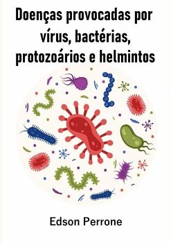 DOEN�AS PROVOCADAS POR V�RUS, BACT�RIAS, PROTOZO�RIOS E VERMES