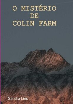 O MIST�RIO DE COLIN FARM