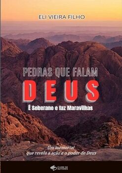 PEDRAS QUE FALAM: DEUS  SOBERANO E FAZ MARAVILHAS