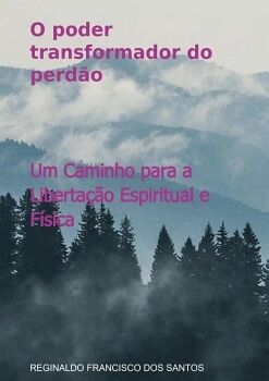 O PODER TRANSFORMADOR DO PERDO