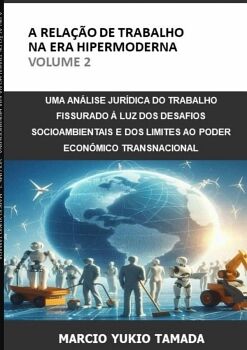 A RELA��O DE TRABALHO NA ERA HIPERMODERNA - VOLUME 2