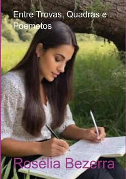 ENTRE TROVAS, QUADRAS E POEMETOS