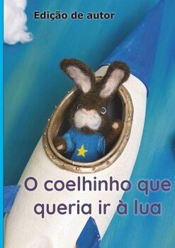 O COELHINHO QUE QUERIA IR � LUA