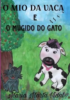 O MIO DA VACA E O MUGIDO DO GATO