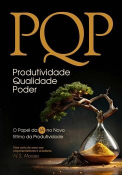 PQP - PRODUTIVIDADE, QUALIDADE, PODER.