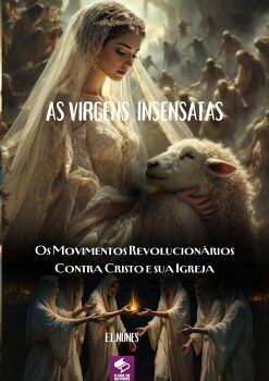 AS VIRGENS INSENSATAS